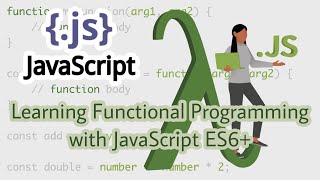 JavaScript Tutorial for Beginners | Learn Functional Programming with JavaScript ES6+