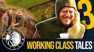 ➤ Time Team's WORKING CLASS TALES