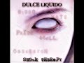 Dulce Liquido  -Pissed Off