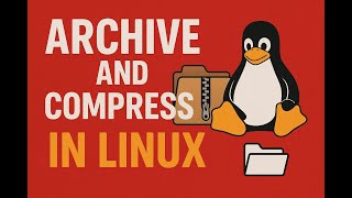 Linux Lec 8 : Archiving and Compression in Linux. zip / gzip/bzip2/tar/tar.xvzf