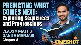 Class 9 maths ganita manjari Chapter 8 | Exploring sequences and Progressions | Shobhit Nirwan