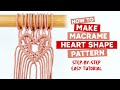 DIY Macrame Pattern Tutorial | Macrame Heart Pattern | Easy Tutorial For Beginners