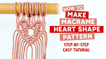 DIY Macrame Pattern Tutorial | Macrame Heart Pattern | Easy Tutorial For Beginners