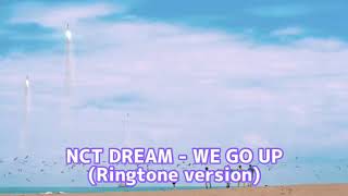 NCT DREAM - We Go Up (Ringtone version)