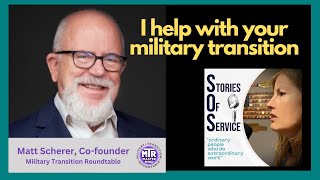 I help with your military transition | Matt Scherer - S.O.S. podcast 79