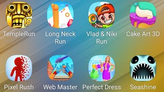 Temple Run,Long Neck Run,Vlad & Niki Run,Cake Art,Pixel Rush,Web Master,Perfect Dress,SeaShine screenshot 3