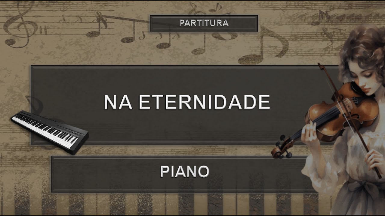 Estudo Partitura (NA ETERNIDADE) - Piano