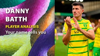 DANNY BATTH / PLAYER ANALYSIS ⚽ NORWICH CITY FC 🌈