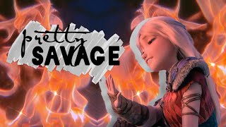 🔥 Pretty Savage 🔥 - Astrid Hofferson edit