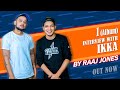 IKKA - X- CLUSIVE & RARE (I ALBUM) INTERVIEW BY RAAJ JONES