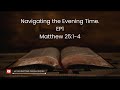 Navigating The Evening Time EP1