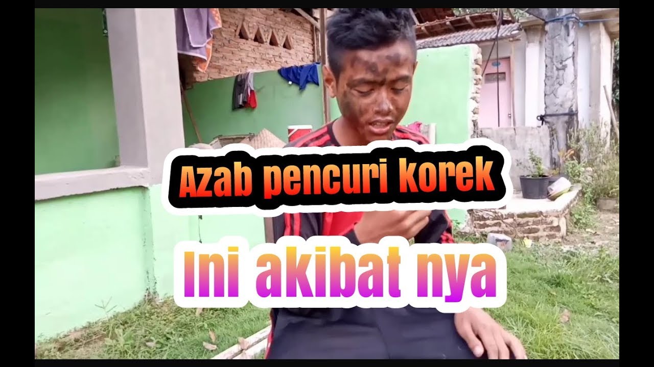 Video Pendek Lucu Azab Pencuri Korek Youtube