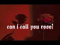 Can i call you rose  by thee sacred souls  lyrics 