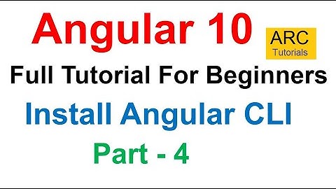 Angular 10 Tutorial #4 - Install Angular CLI | Angular 10 Tutorial For Beginners