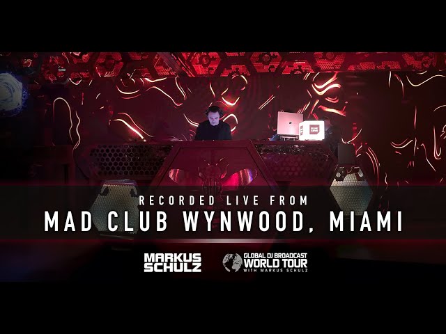 Global DJ Broadcast: Markus Schulz World Tour Miami