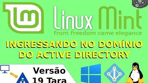🔴 COMO ingressar o Linux Mint 19 Tara no DOMÍNIO do ACTIVE DIRECTORY