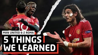CLASSY CAVANI! Gdansk Here We Come... | 5 Things We Learned vs AS Roma | Man United 6-2 Roma