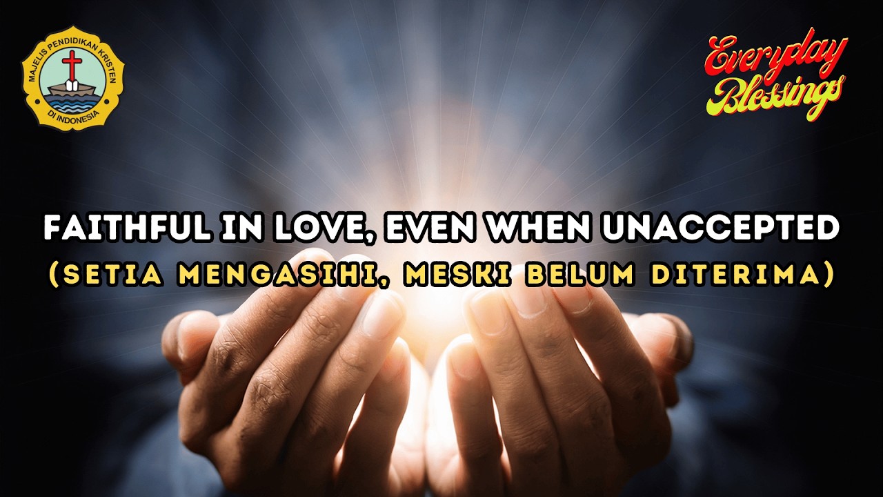 Faithful in Love, Even when Unaccepted