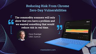 Reducing Risk From Chrome Zero-Day Vulnerabilities