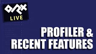 Orx Live Session #11 - Profiler & Recent Features