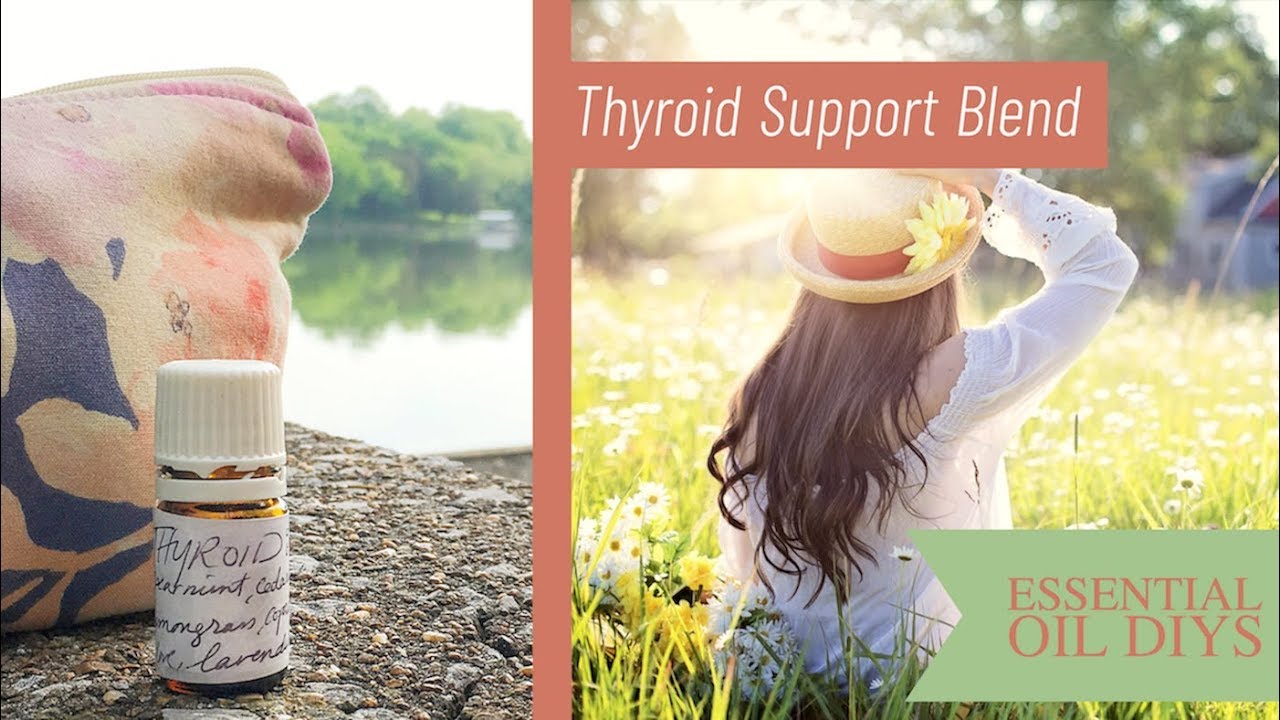 DIY Thyroid Support Blend Essential Oils for Hypothyroidism YouTube