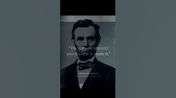 The Best Way to Predict Your Future  - Abraham Lincoln Quotes #shorts #quorts