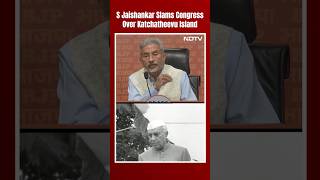 Katchatheevu Island Row S Jaishankar Slams Congress They Simply Didnt Care