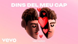 Miki Núñez - Dins del meu cap