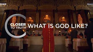 What is God Like? | Episode 402 | Closer To Truth