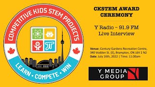 CKSTEM Award Ceremony on 16th July - Y Radio Live Interview