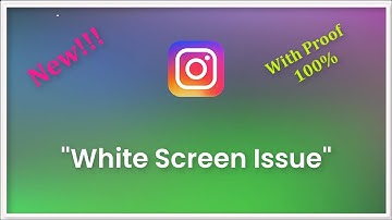 Instagram White Screen Issue Android & iOS - 2022 - Fix