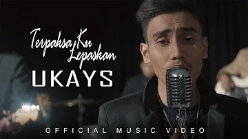 Ukays - Terpaksa Ku Lepaskan [Penyanyi Sebenar] [Official Music Video]