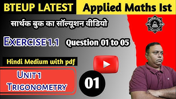 Exercise 1.1 / Sarthak Mathematics I Solution #bteup #latest #trigonometry @AmplitudeStudies2.0