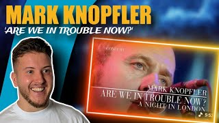Raygo Reacts To 'Are We In Trouble Now' By Mark Knopfler!