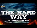 Cameron Whitcomb The Hard Way Lyrics mp3