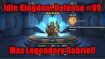 Idle Kingdom Defense #99 - Max Legendary Gabriel! (Stage 9130)