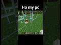 ho my pc