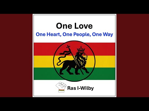 One Love, One Heart, One People, One Way
