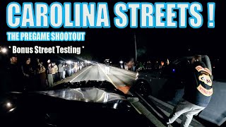 Carolina Street Racing THE PREGAME !!!