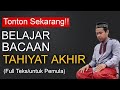 Belajar menghafal bacaan Tahiyat awal dan akhir - 20x