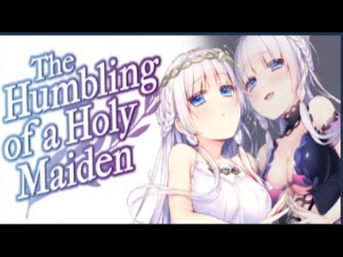 THE HUMBLING of a Holy Maiden Gameplay