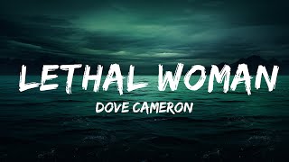 Dove Cameron - Lethal Woman (Lyrics)  | 25 Min