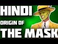The Mask full Origin in Hindi - PJ Explained