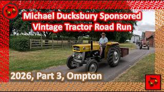 Michael Ducksbury Sponsored Vintage Tractor Road Run, 2026, Part 3