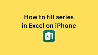 How to fill series in Excel on iPhone screenshot 4