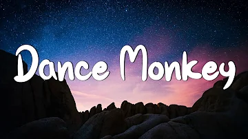 Dance Monkey - Tones and I (Lyrics) || Ed Sheeran, The Chainsmokers,... (Mix Lyrics)