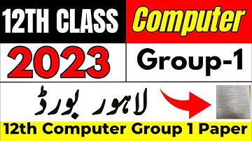 12th Class Computer Lahore Board First Time Paper 2023 | 12th Computer Group 1 Paper Bise Lahore