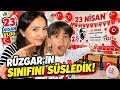 23 NİSAN VLOG! RÜZGAR’IN SINIFINI SÜSLEDİK 🇹🇷