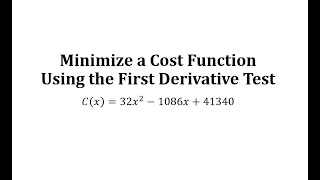 Minimize a Cost Function Using the First Derivative Test