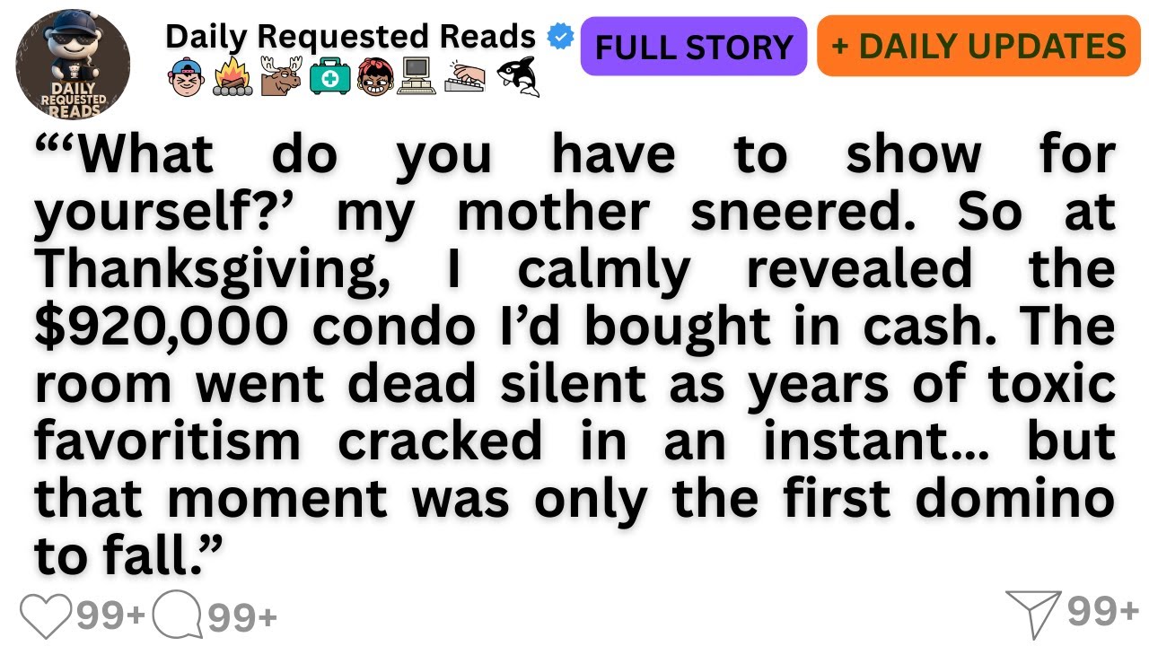 “‘What do you have to show for yourself?’ my mother sneered. So at Thanksgiving, I calmly revealed..
